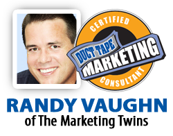 Randy Vaughn is Fort Worth - Dallas ' only Certified Duct Tape Marketing Consultant
